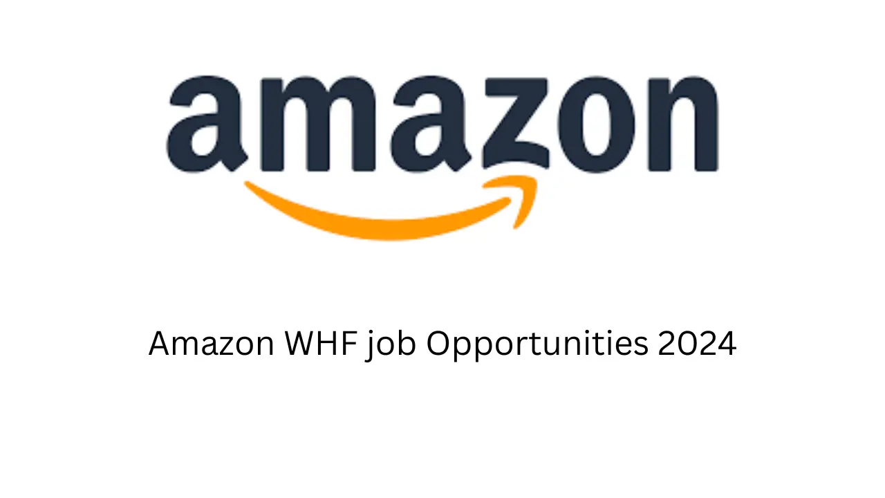 Amazon WHF job Opportunities 2024